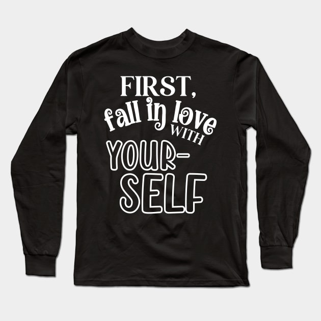 First Fall In Love with Yourself Long Sleeve T-Shirt by Mey Designs